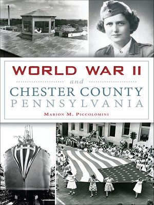 cover image of World War II and Chester County, Pennsylvania